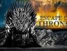 Escape Of Thrones
