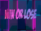 Win Or Lose